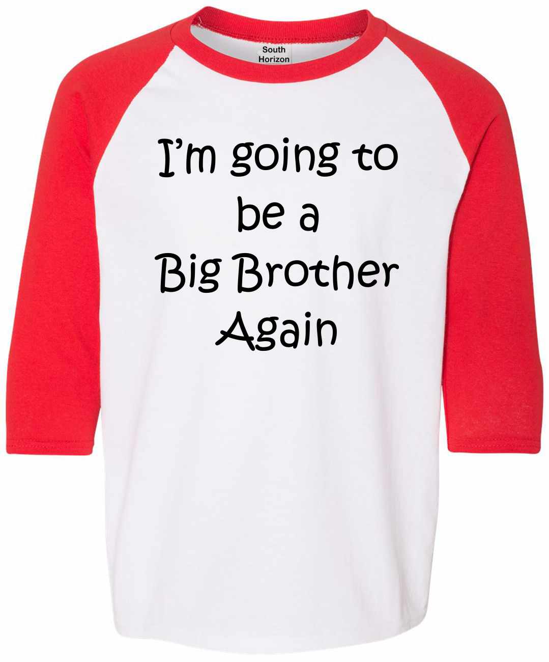 I'm Going to be a Big Brother Again on Youth Baseball Shirt (#813-212)