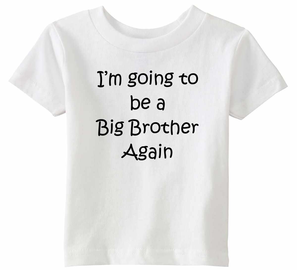 I'm Going to be a Big Brother Again Infant/Toddler  (#813-7)