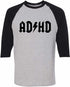 ADHD on Adult Baseball Shirt (#828-12)