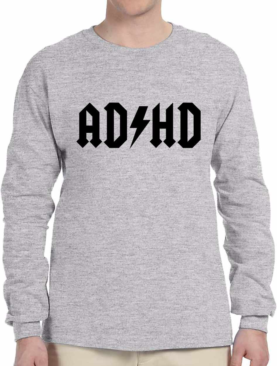 ADHD on Long Sleeve Shirt