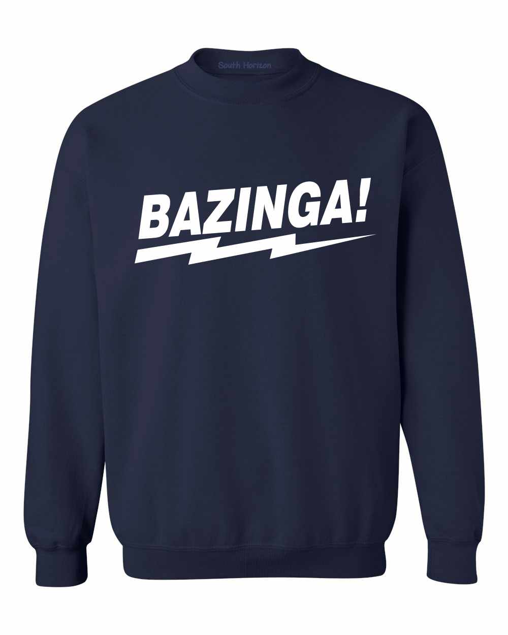 BAZINGA! on SweatShirt (#829-11)