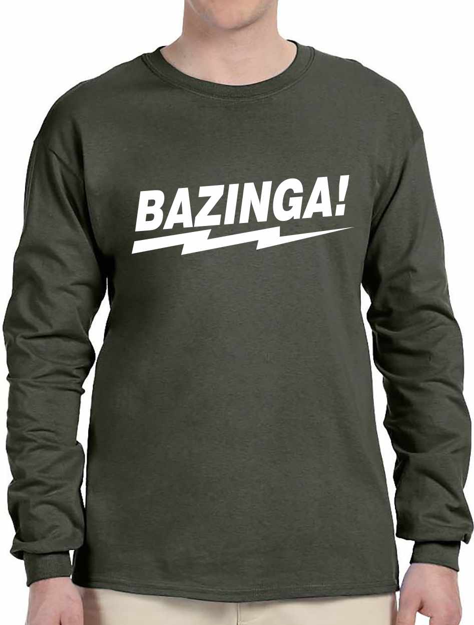 BAZINGA! on Long Sleeve Shirt (#829-3)