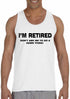 I'M RETIRED Don't Ask Me To Do A Damn Thing Mens Tank Top (#833-5)