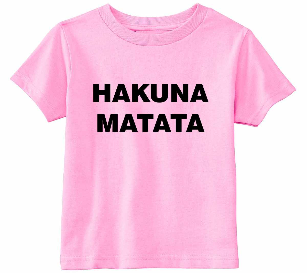 HAKUNA MATATA on Infant-Toddler T-Shirt (#841-7)