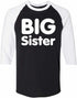 BIG SISTER on Adult Baseball Shirt (#853-12)