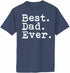 Best Dad Ever Adult T-Shirt (#857-1)