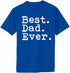 Best Dad Ever Adult T-Shirt