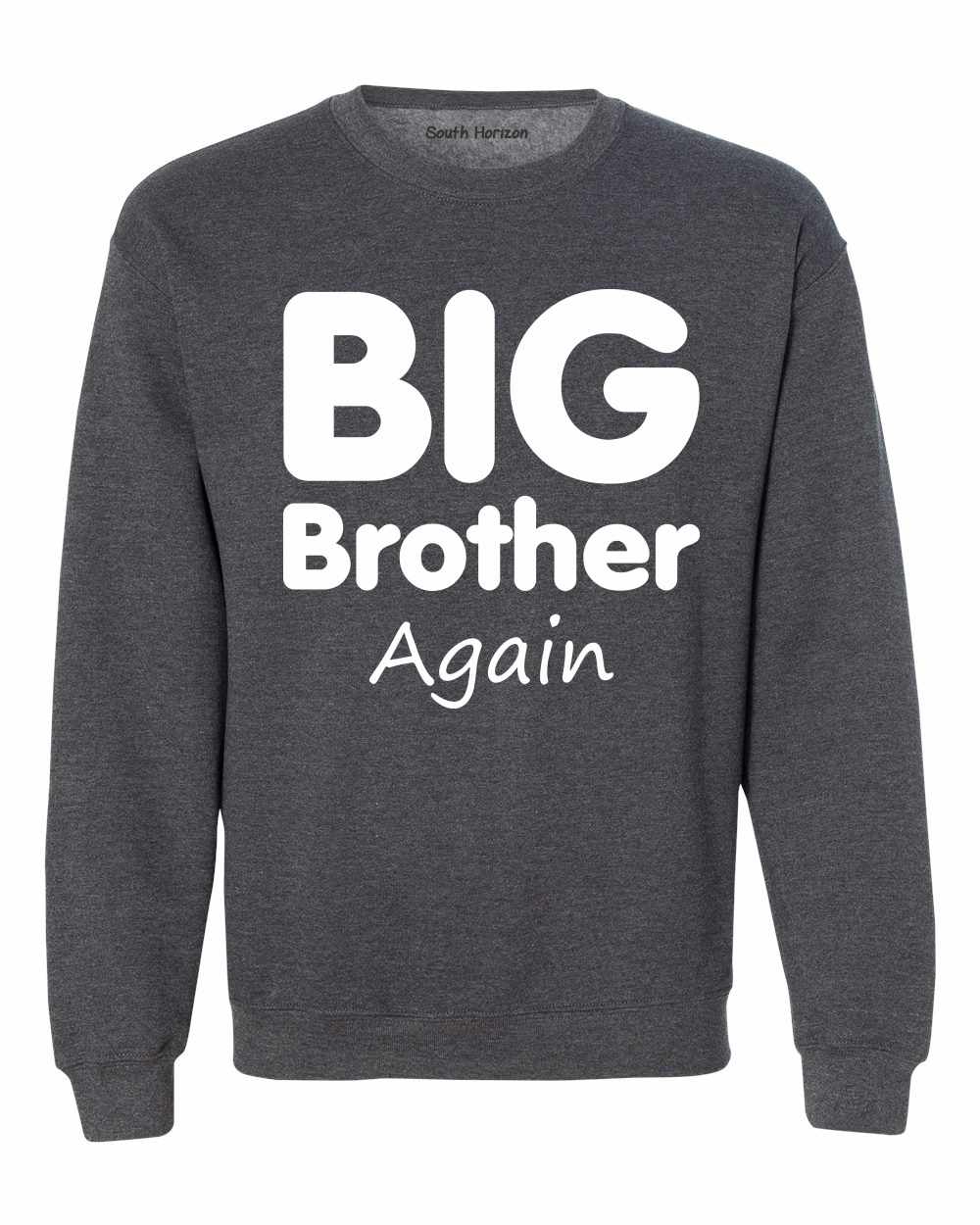 Big Brother Again on SweatShirt (#858-11)