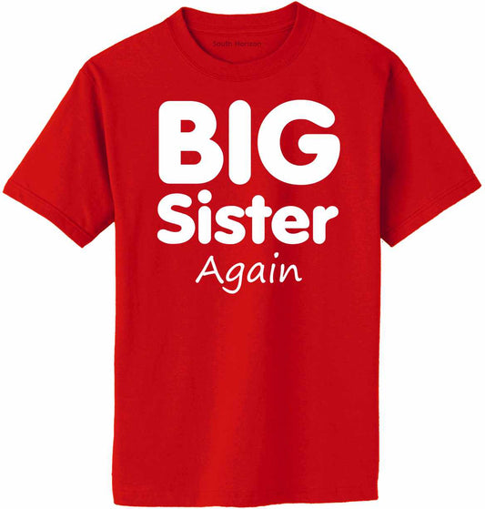 Big Sister Again Adult T-Shirt