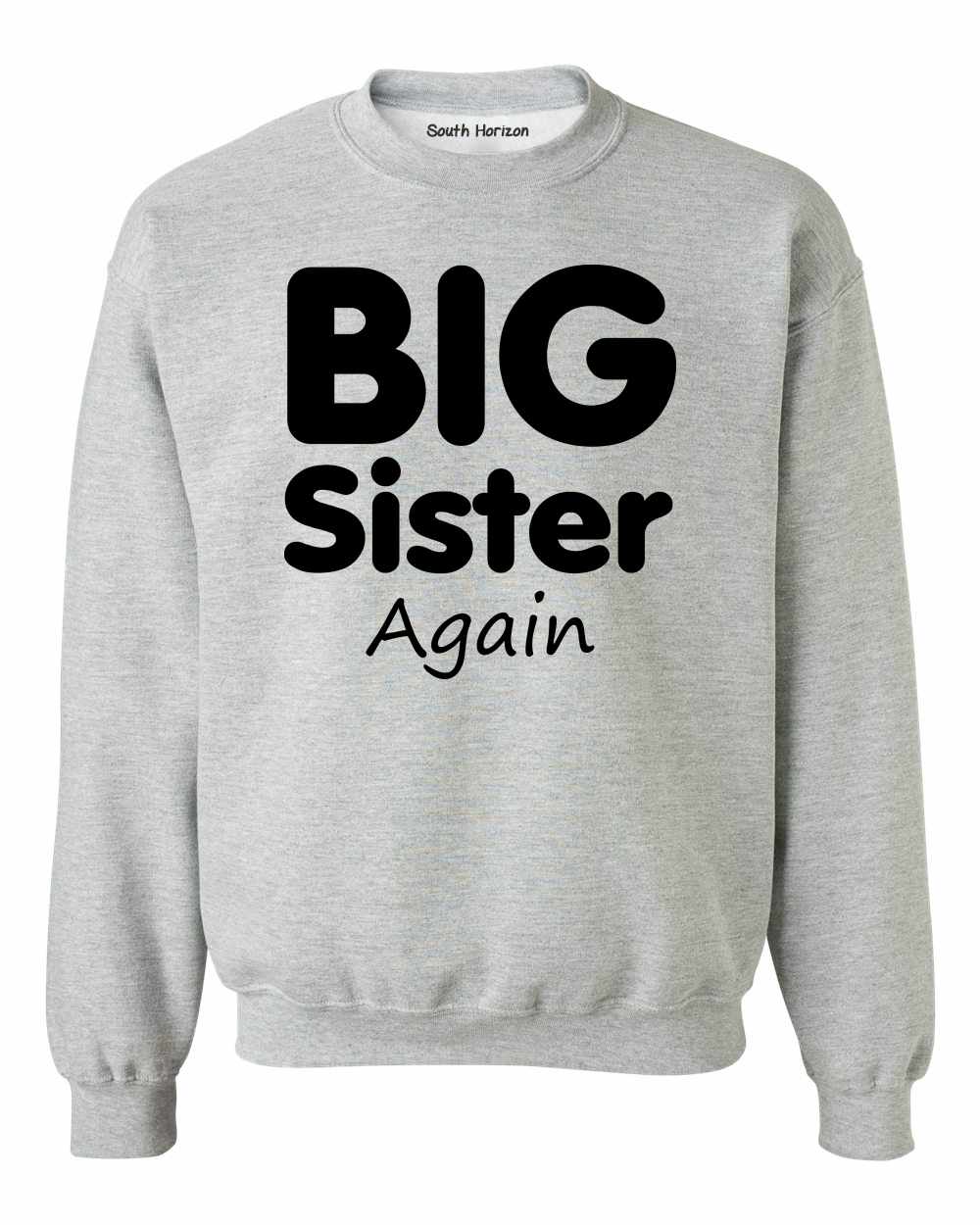 Big Sister Again on SweatShirt (#859-11)