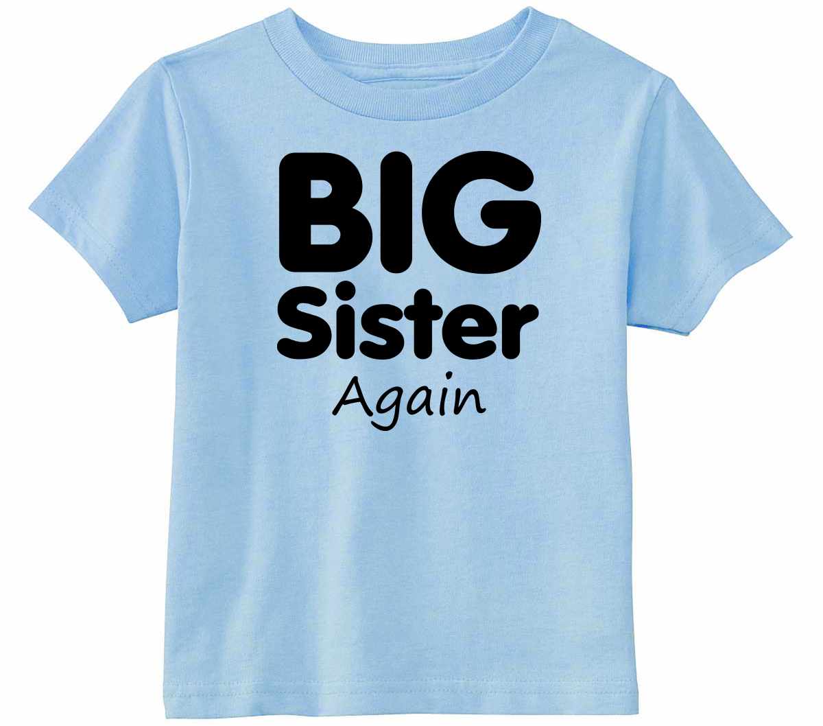 Big Sister Again Infant/Toddler  (#859-7)