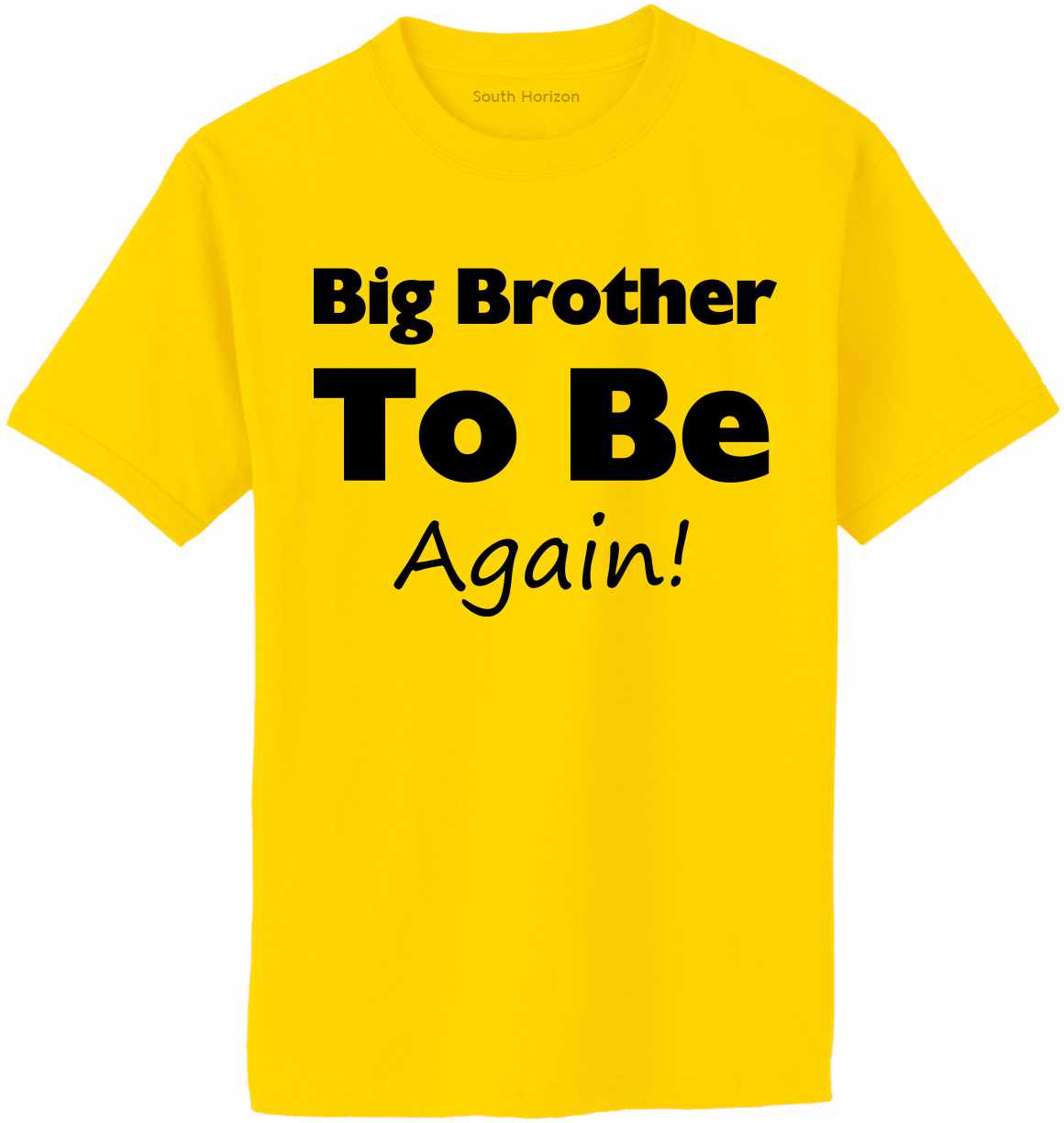 Big Brother To Be Again Adult T-Shirt (#864-1)