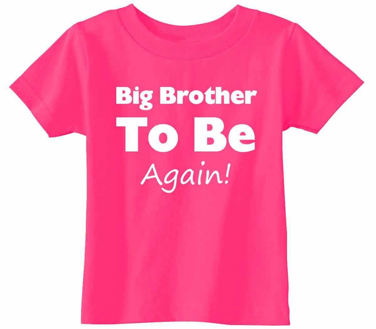 Big Brother To Be Again Infant/Toddler  (#864-7)