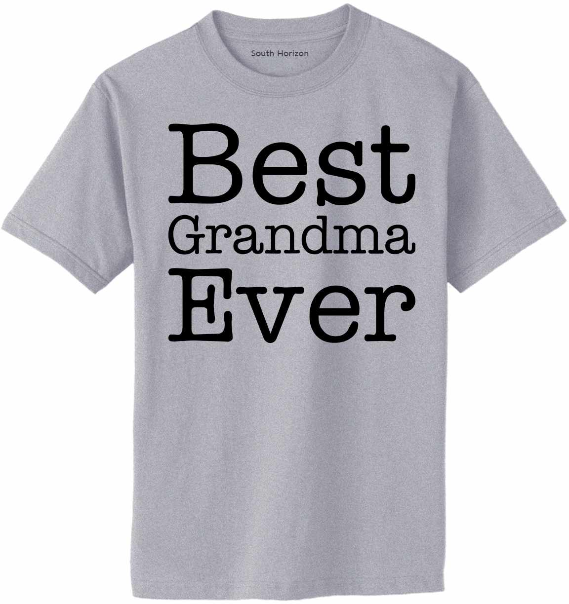 Best Grandma Ever Adult T-Shirt (#866-1)