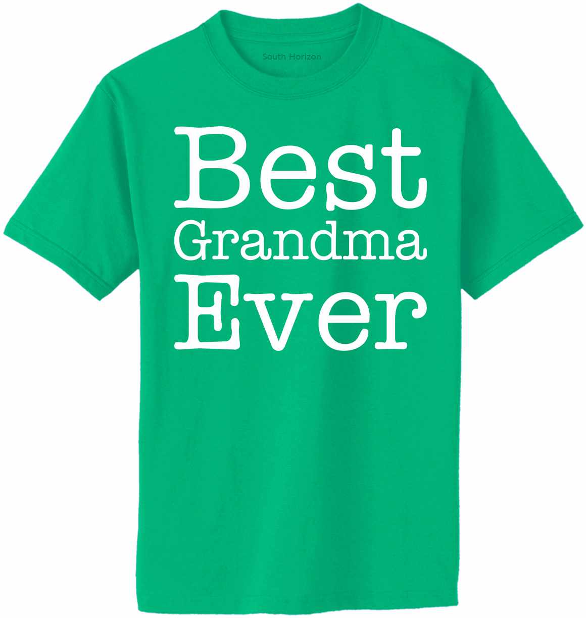 Best Grandma Ever Adult T-Shirt (#866-1)