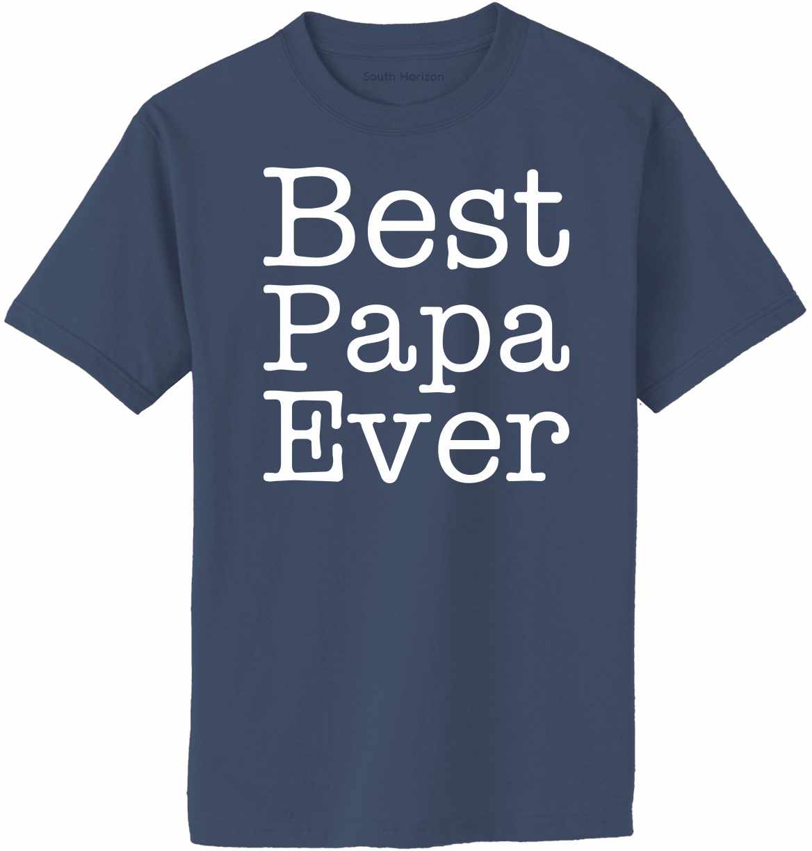 Best Papa Ever on Adult T-Shirt (#872-1)
