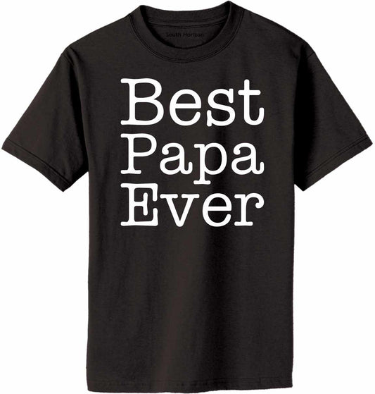Best Papa Ever on Adult T-Shirt