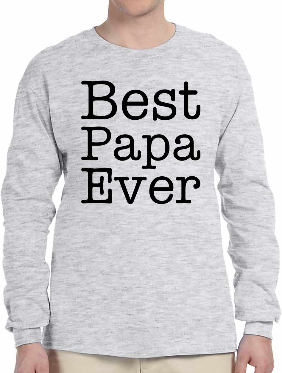 Best Papa Ever on Long Sleeve Shirt (#872-3)