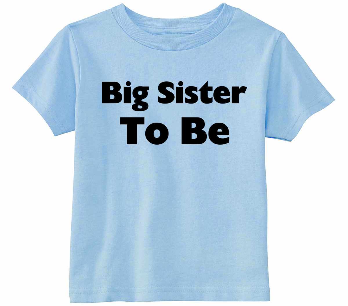 Big Sister To Be Infant/Toddler  (#876-7)
