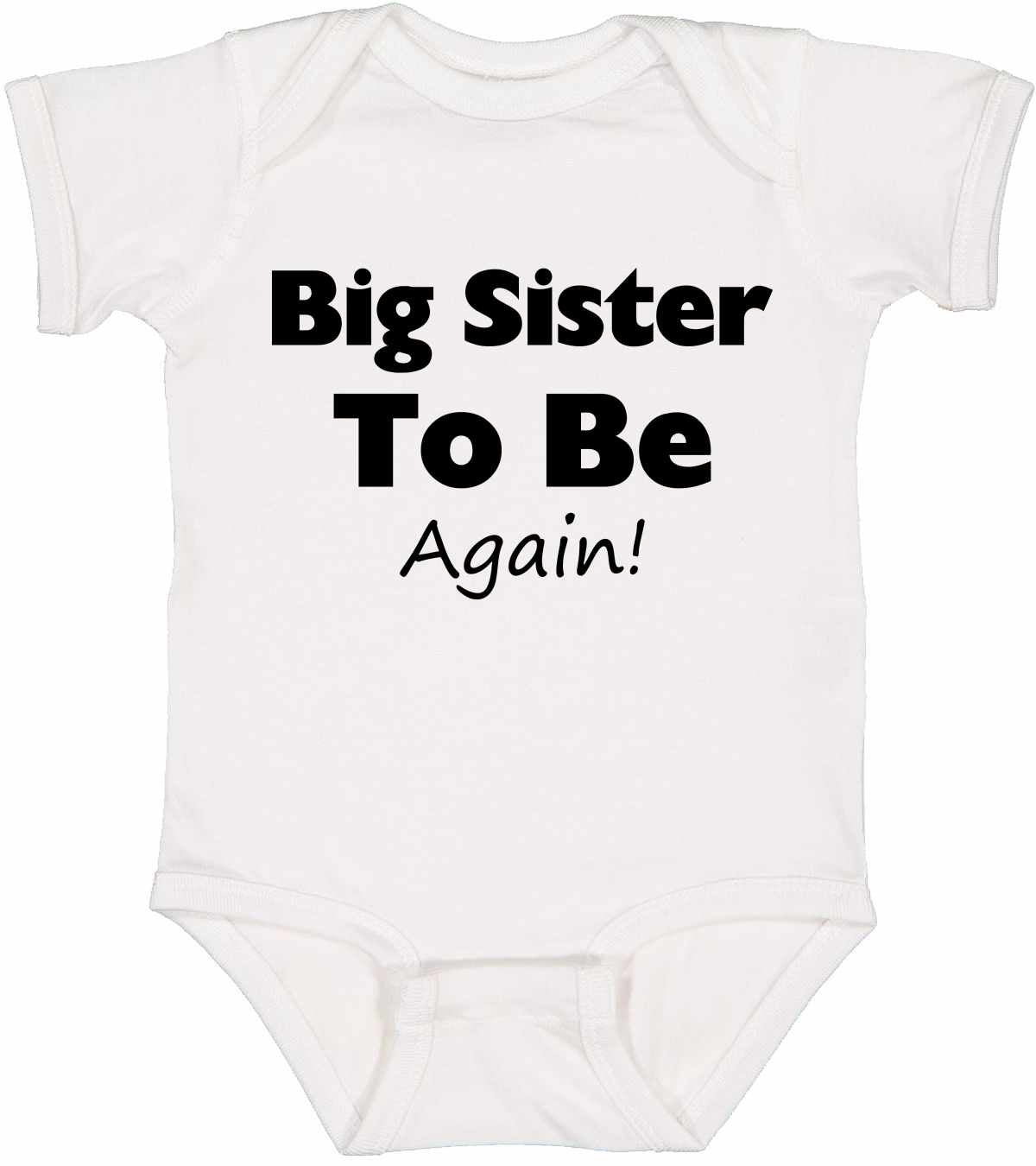Big Sister To Be Again on Infant BodySuit (#877-10)