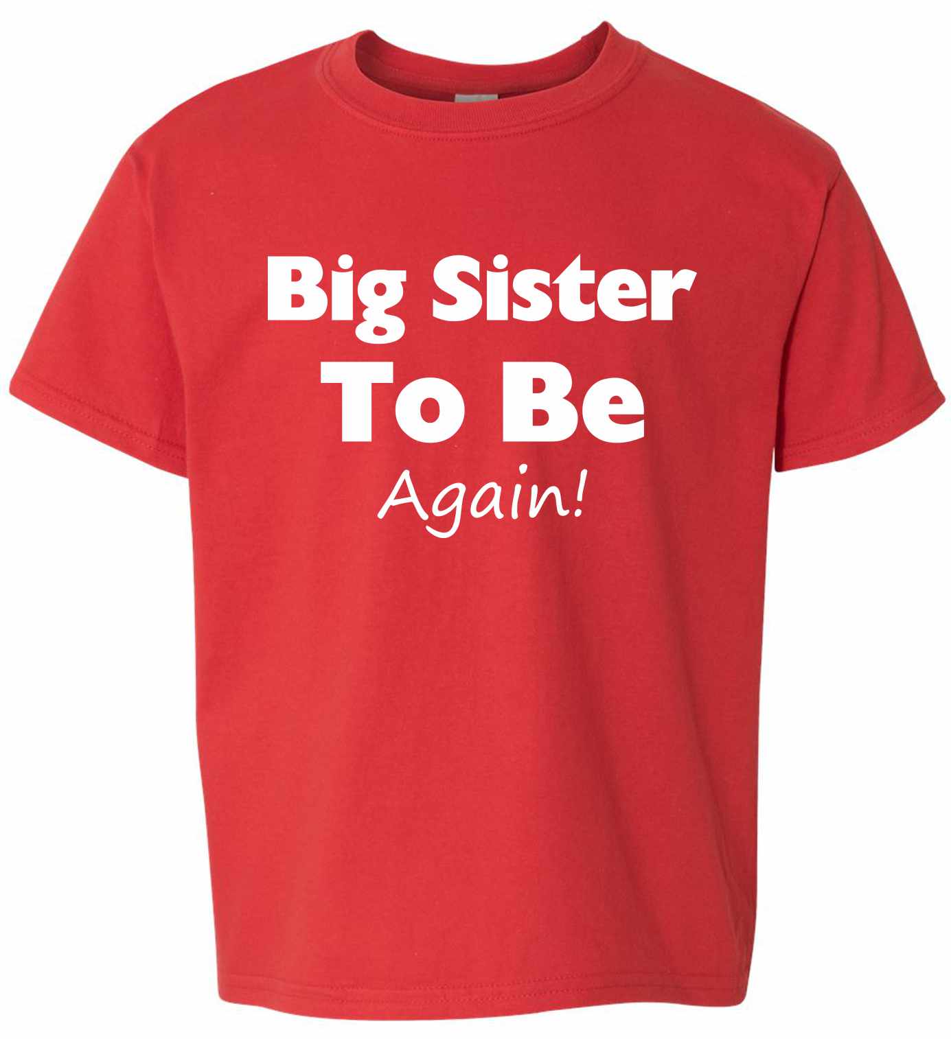 Big Sister To Be Again on Kids T-Shirt (#877-201)