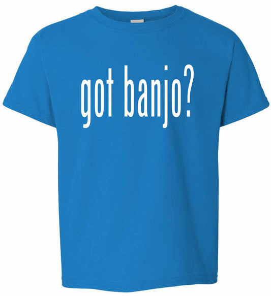 Got Banjo? on Kids T-Shirt
