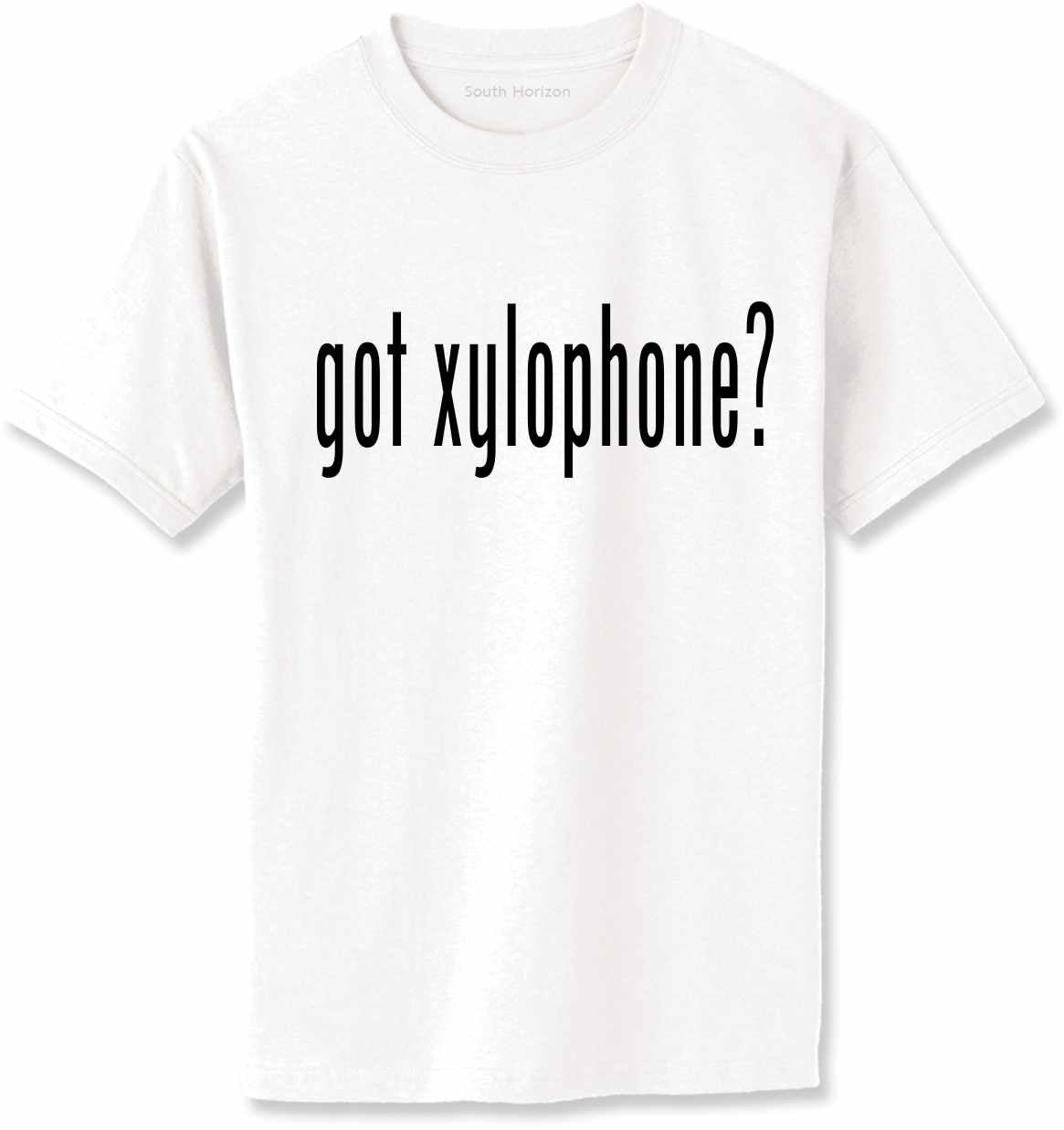 Got Xylophone? Adult T-Shirt (#899-1)