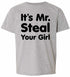 It's Mr. Steal Your Girl on Kids T-Shirt (#905-201)