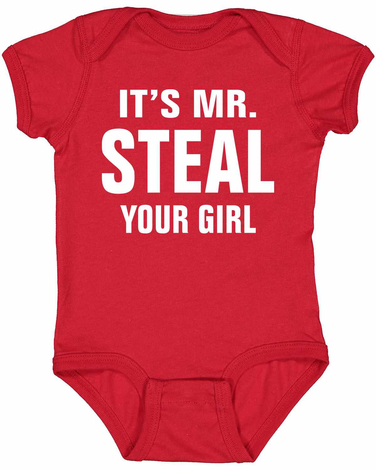 IT'S MR. STEAL YOUR GIRL on Infant BodySuit