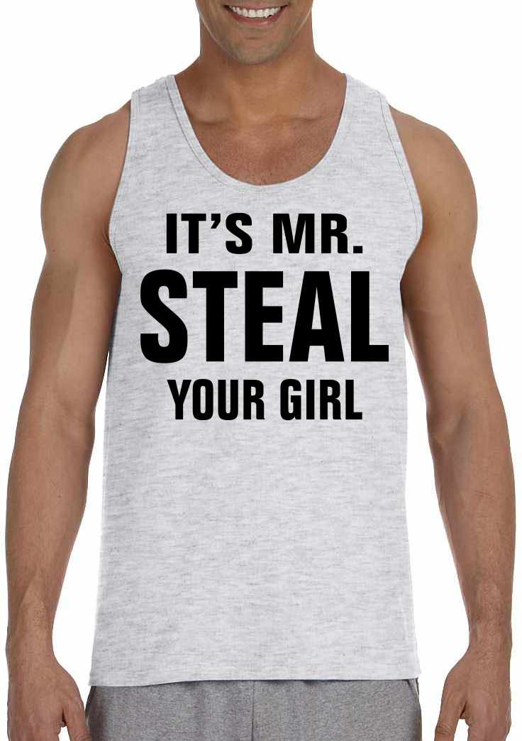IT'S MR. STEAL YOUR GIRL on Mens Tank Top