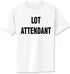 LOT ATTENDANT Adult T-Shirt (#909-1)