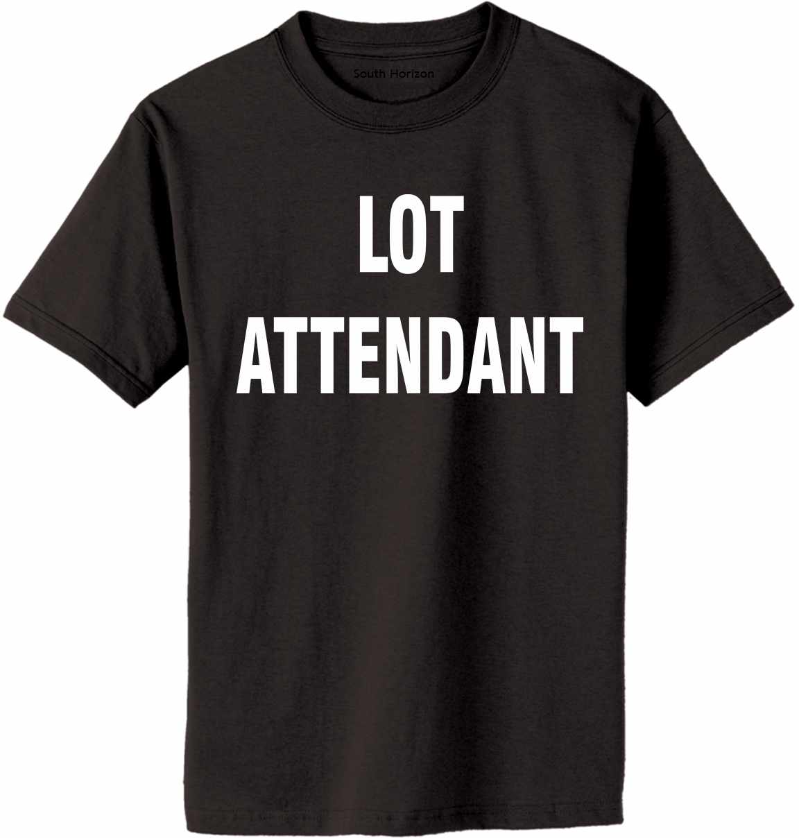LOT ATTENDANT Adult T-Shirt