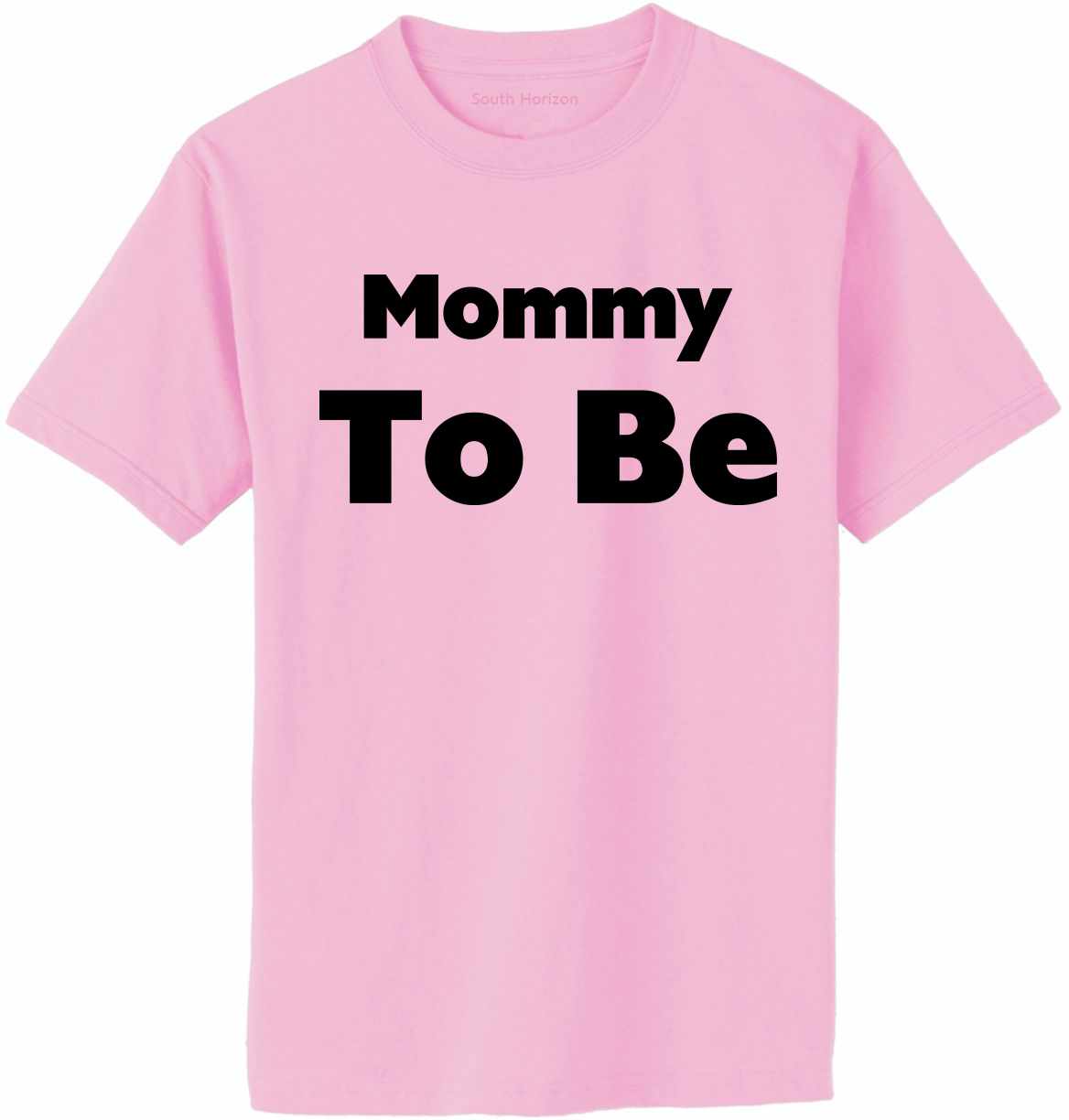 Mommy To Be Adult T-Shirt