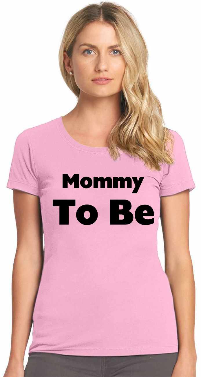 Mommy To Be on Womens T-Shirt (#913-2)