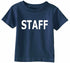 STAFF on Infant-Toddler T-Shirt
