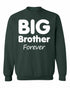Big Brother Forever on SweatShirt (#952-11)