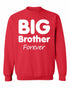 Big Brother Forever on SweatShirt