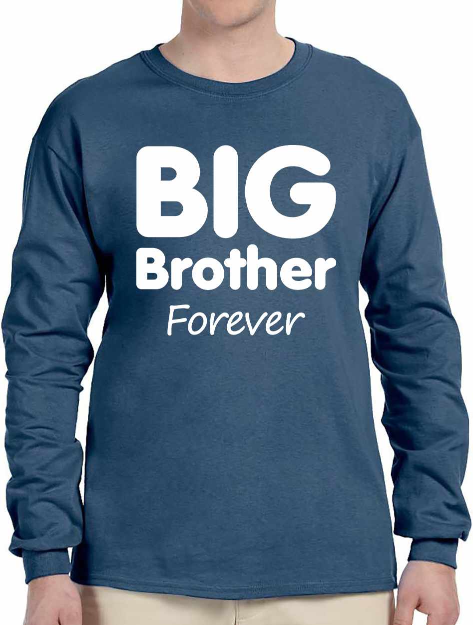 Big Brother Forever Long Sleeve (#952-3)