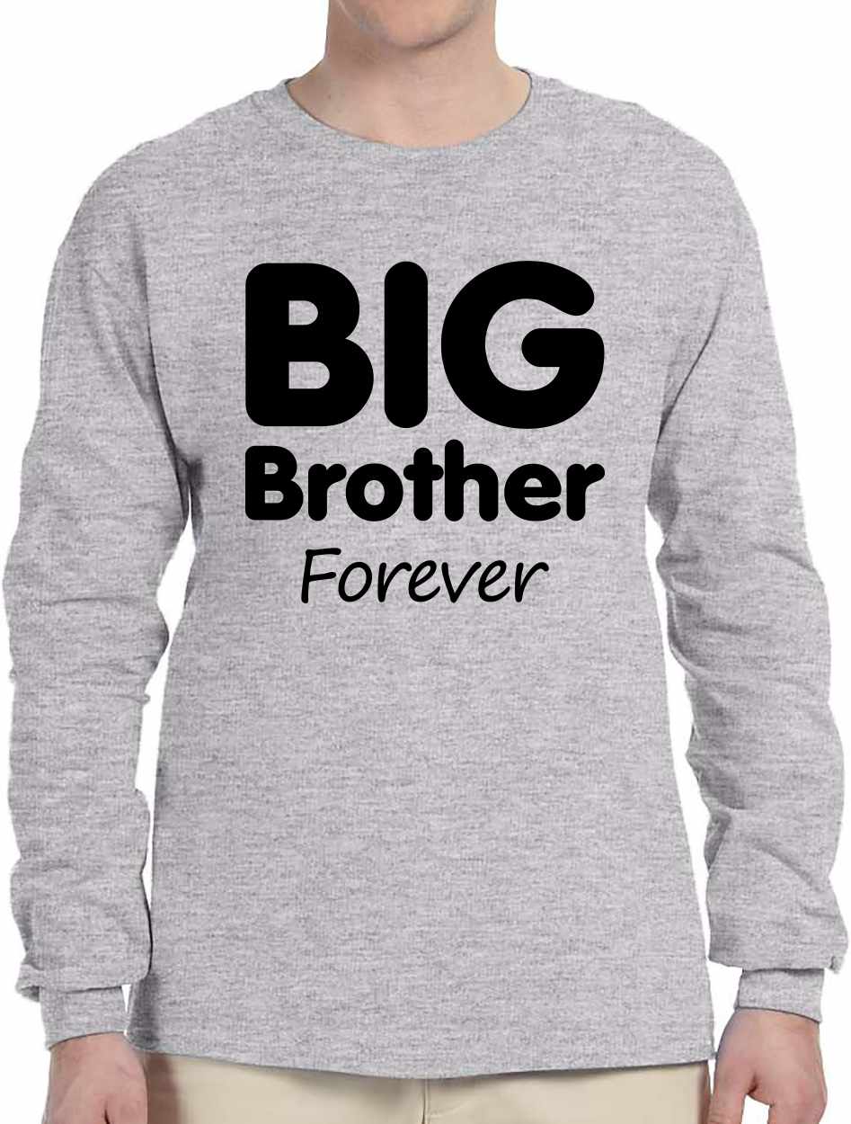 Big Brother Forever Long Sleeve (#952-3)