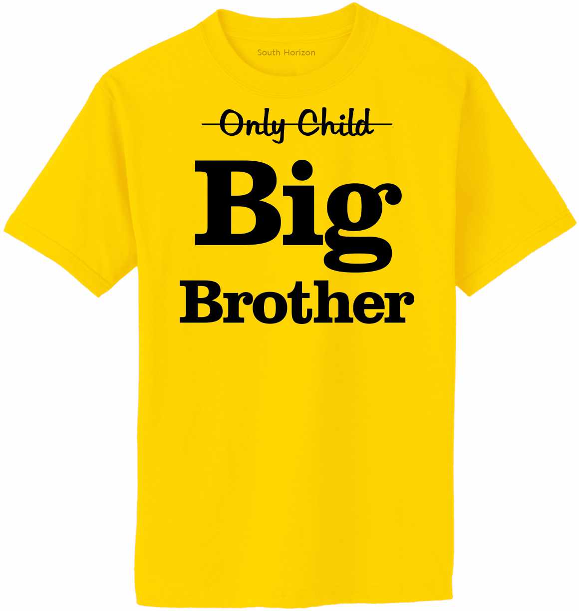 Only Child Big Brother Adult T-Shirt (#955-1)