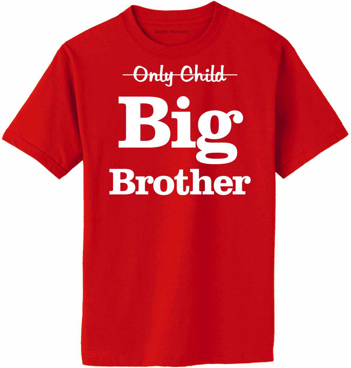 Only Child Big Brother Adult T-Shirt