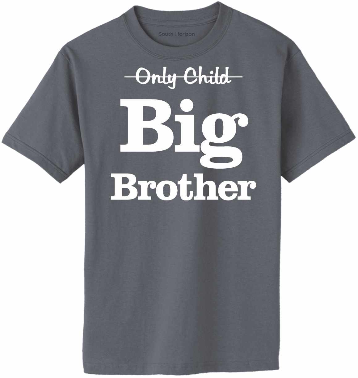Only Child Big Brother Adult T-Shirt (#955-1)