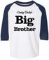 Only Child Big Brother on Youth Baseball Shirt (#955-212)