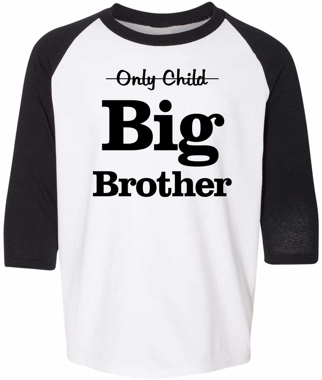 Only Child Big Brother on Youth Baseball Shirt