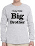 Only Child Big Brother on Long Sleeve Shirt (#955-3)