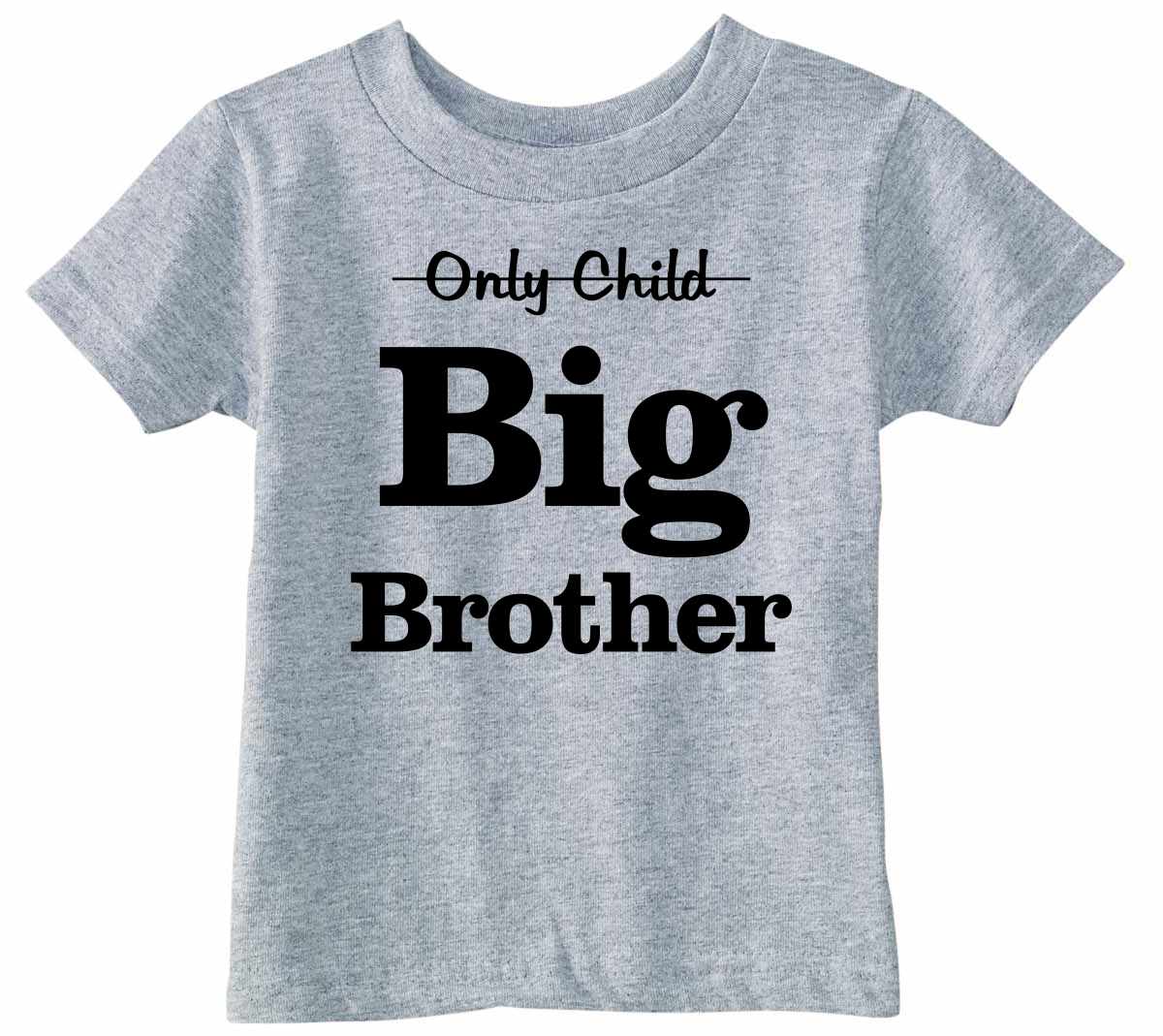Only Child Big Brother Infant/Toddler  (#955-7)