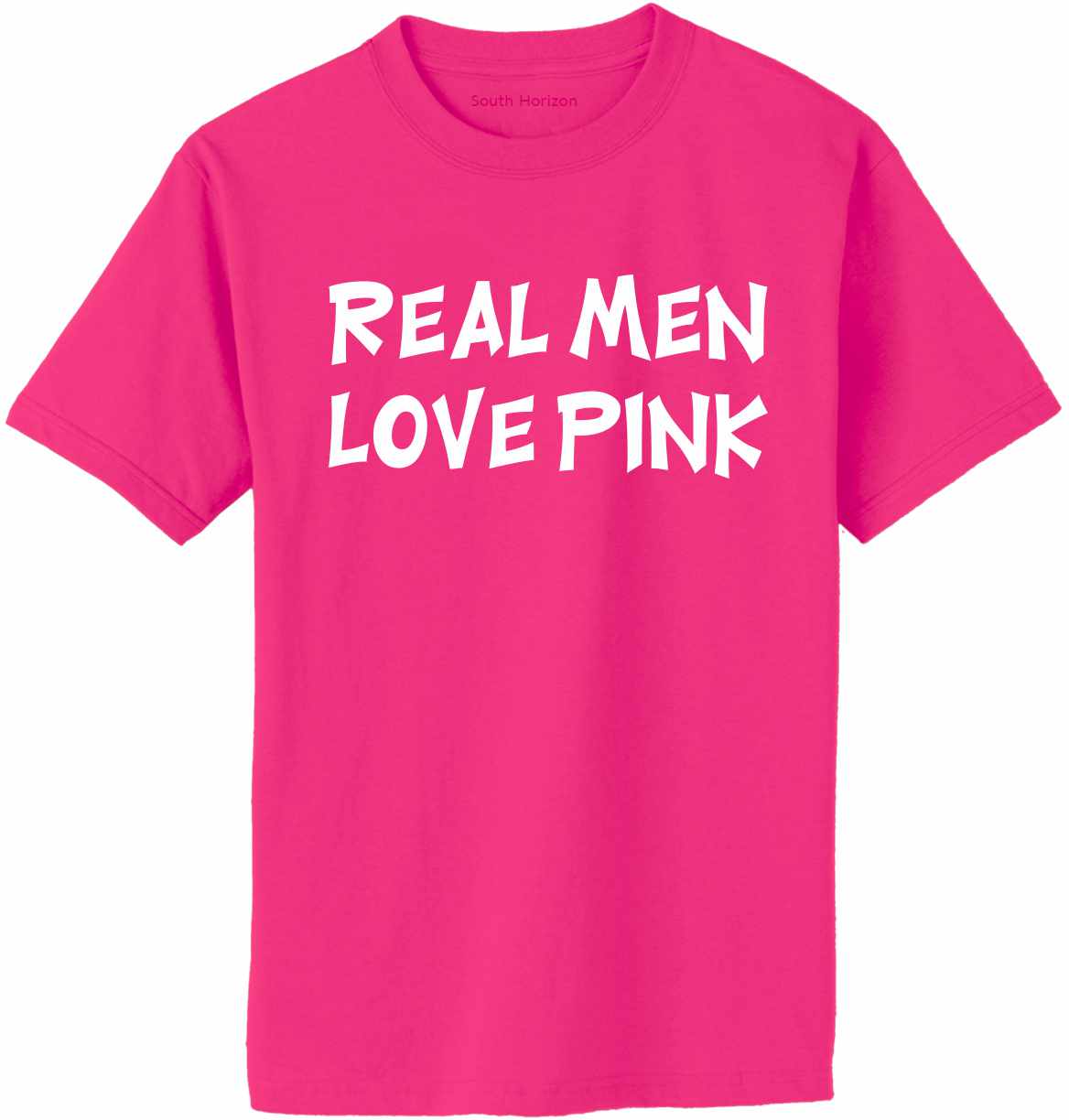 Real Men Love Pink Adult T-Shirt (#959-1)