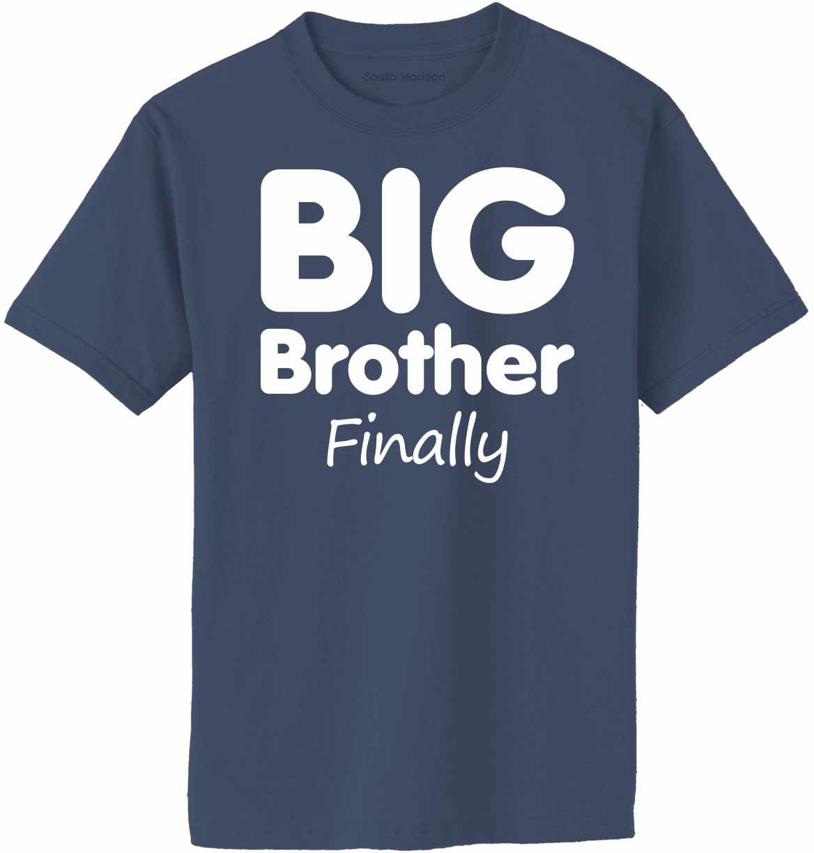 Big Brother Finally Adult T-Shirt (#962-1)
