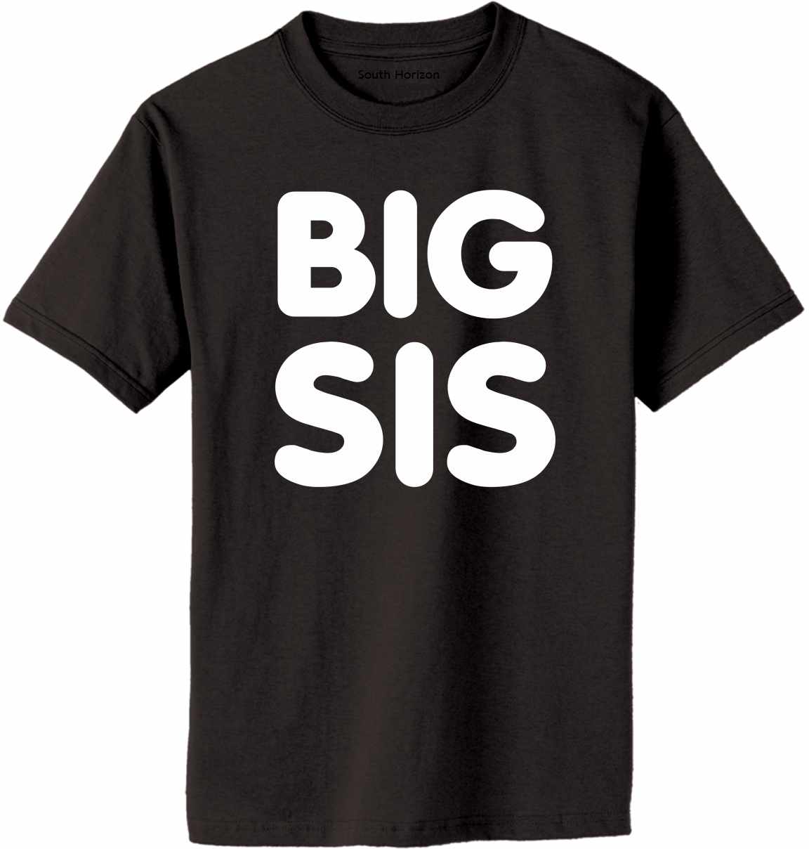 BIG SIS Adult T-Shirt