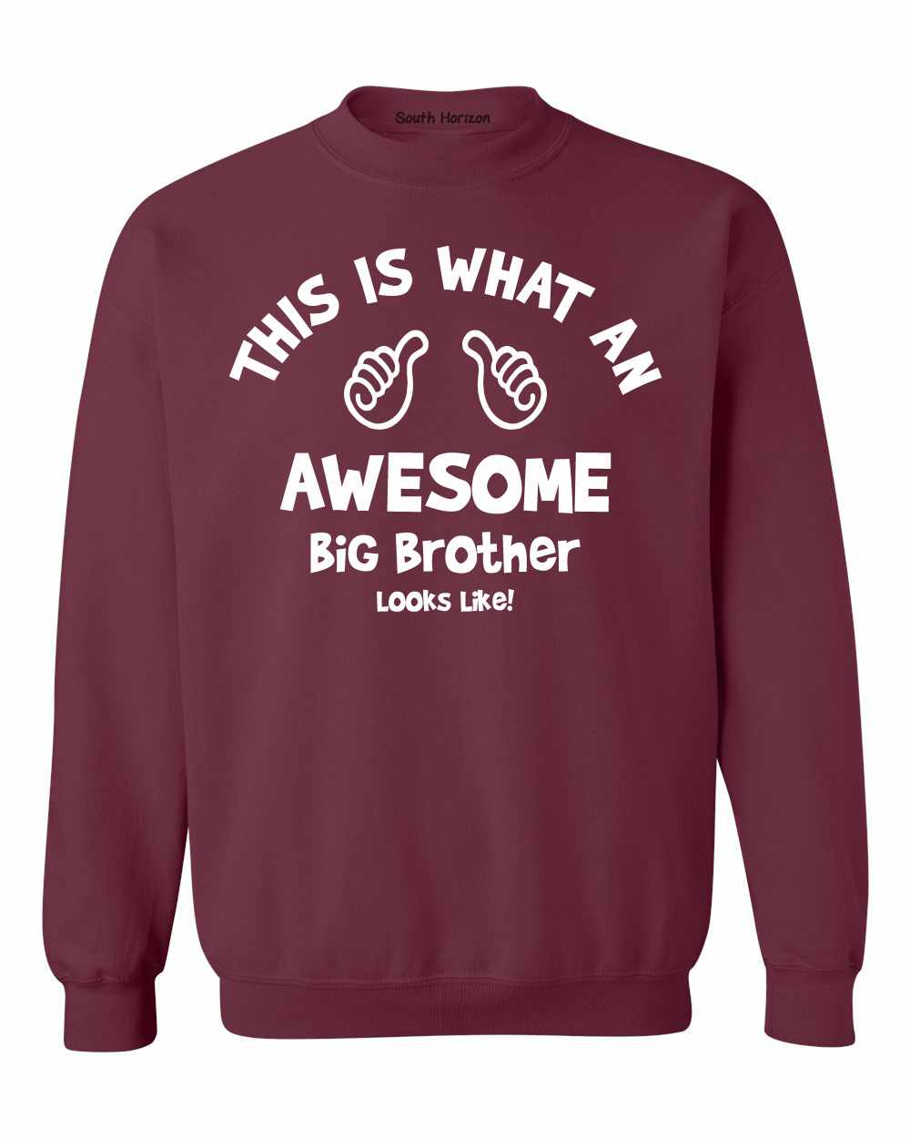 This is What an AWESOME BIG BROTHER Looks Like Sweat Shirt (#964-11)